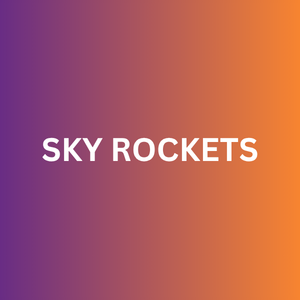 SKY ROCKETS